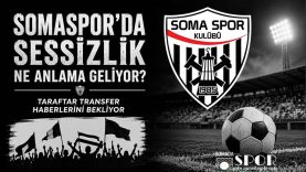 Somaspor'da Sessizlik Ne Anlama Geliyor?