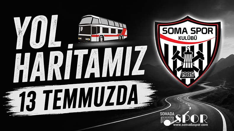 Yol Haritamız 13 Temmuzda