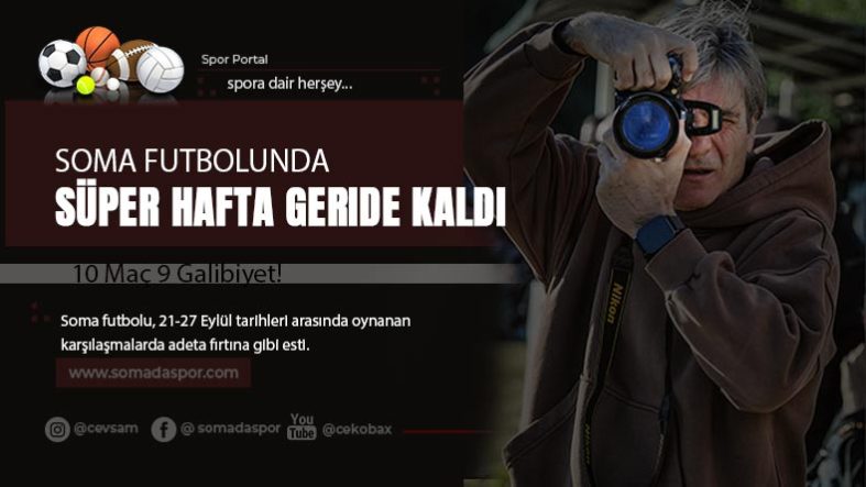 Soma Futbolunda Süper Bir Hafta 10 Maçta 9 Galibiyet