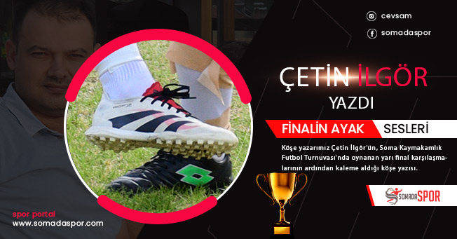 Kupa Finalinin Ayak Sesleri