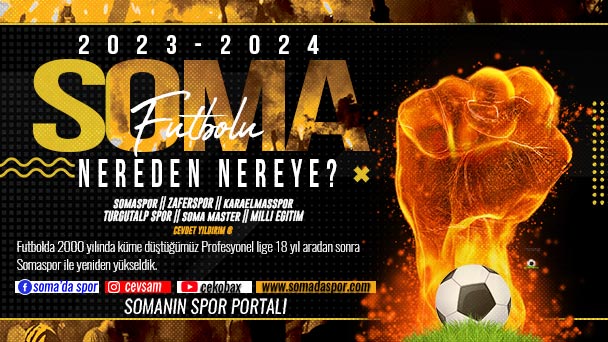 Soma Futbolu Nereden Nereye? Yeni Sezon Hayırlısı