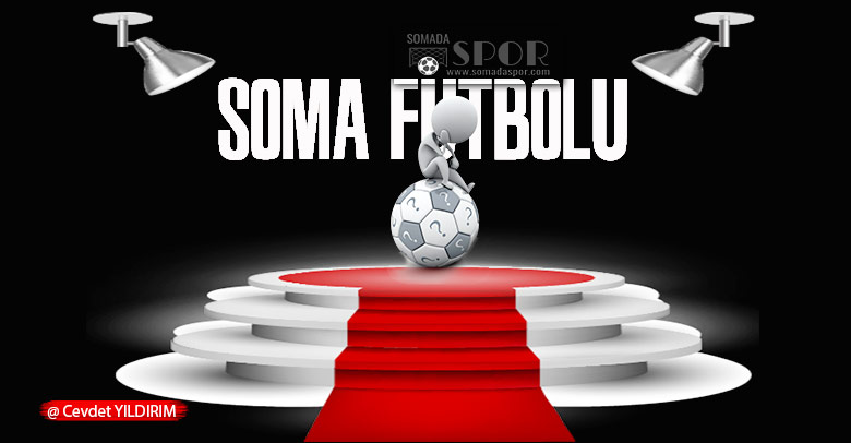 Soma Futbolunda Bu Hafta Neler Var?