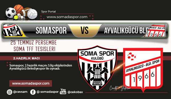 Somaspor 2.Hazırlık Maçını Ayvalıkgücü Bld.Spor İle Oynadı