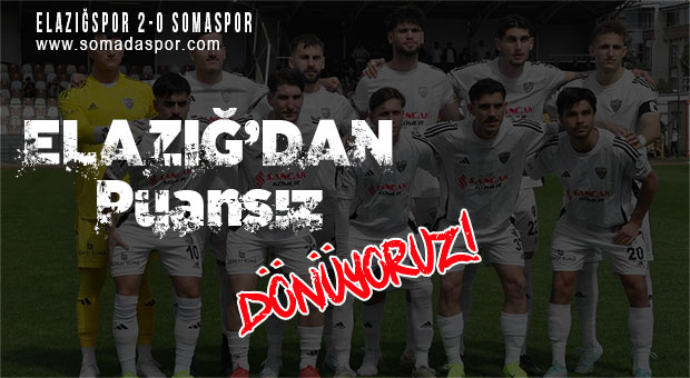 Somaspor, Deplasmanda Elazığspor’a 2-0 Mağlup Oldu