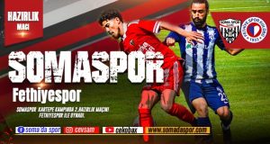 Somaspor-Fethiyespor Hazırlık Maçı