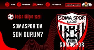 Somaspor’da Son Durum?