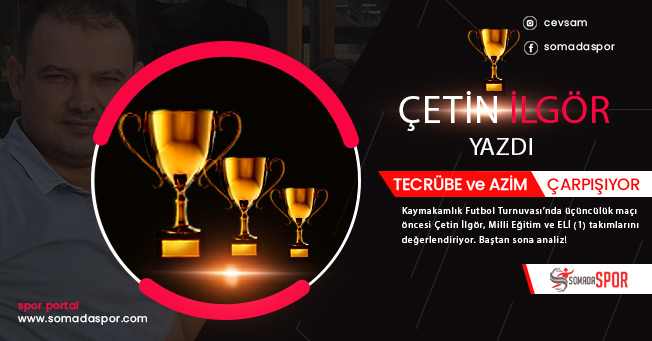 Tecrübeyle Azim Kesişiyor: Milli Eğitim ile ELİ (1), Üçüncülük İçin Sahada!